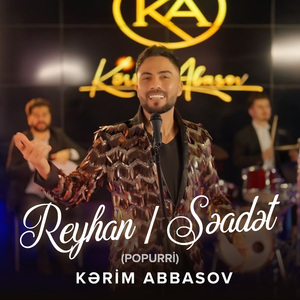 Reyhan/Səadət (Popurri)