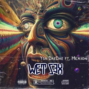 WET S3X (feat. Mila.ion)