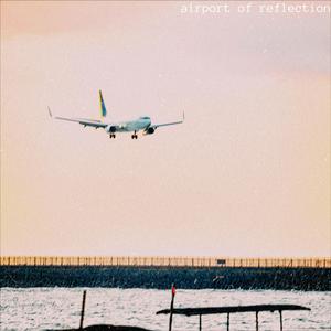 airport of reflection
