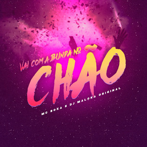 Vai Com a Bunda no Chão