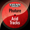 Phuture - Acid Tracks