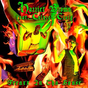 Freaxx In Tha House (feat. Colored Craig) (H.B.aSS Xtra Freakin Mix)