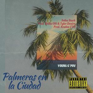 Palmeras en la ciudad (feat. Skilla OH, Tyler De Niro & Krahm cva)