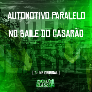 Automotivo Paralelo no Baile do Casarão