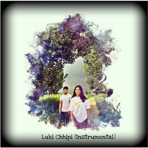 Luki Chhipi (Instrumental)