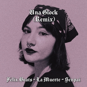 Una Glock (Remix)