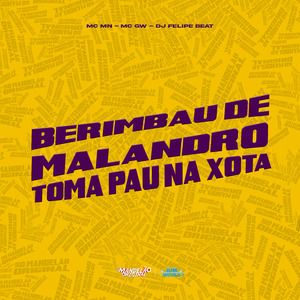 Berimbau de Malandro - Toma Pau na Xota