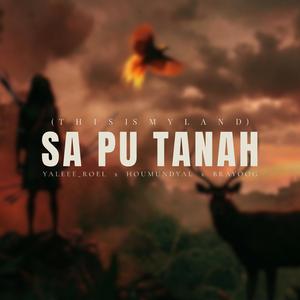 SA PU TANAH (This is My Land) (feat. Brayo OG & HoumundYal)