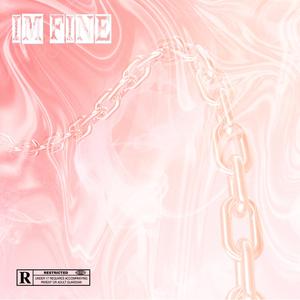 I'M FINE(PROD.KLIMLORDS)