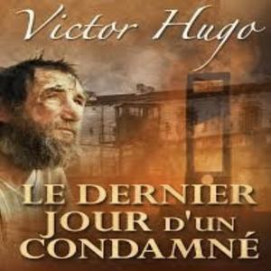 Chap. 25 à 37 – Le Dernier Jour d’un condamné