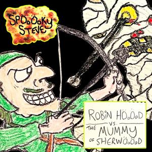 Robin HÖoÖod vs. The Mummy of SherwÖoÖod (Prologue)