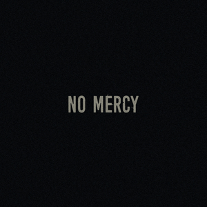NO MERCY