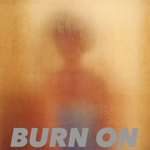 Burn On