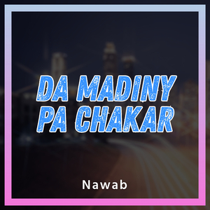 Da Madiny Pa Chakar
