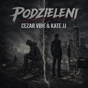 Podzieleni (feat. Kate JJ@KASIULA76)