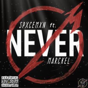 Never (feat. Spxcemxn)