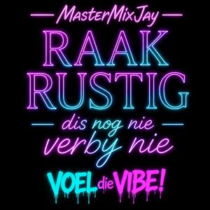 RAAK RUSTIG (Dis nog nie verby nie)