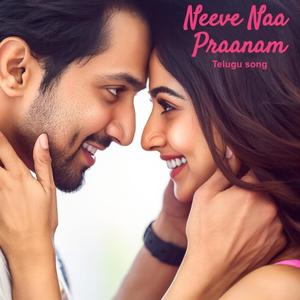 Neeve Naa Praanam (Telugu)