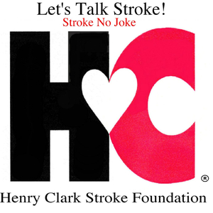 Let's Talk Stroke! (Henry Clark Stroke Foundation Presents...)