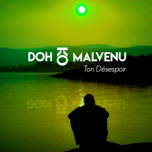 Ton désespoir