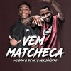 MC Dom - Vem Matcheca