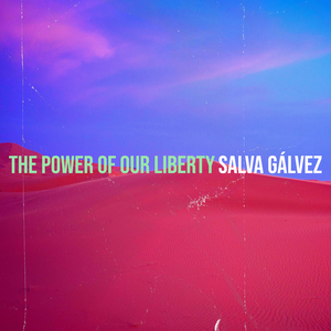 The Power of Our Liberty