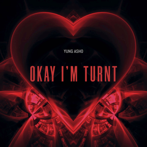 Okay I'm Turnt