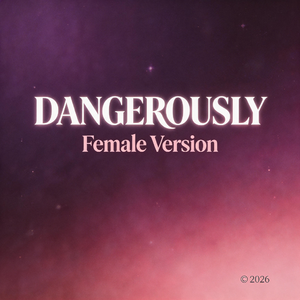Dangerously（女声版）