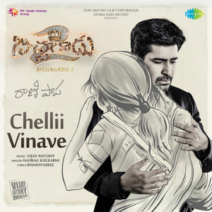 Chelli Vinave (From "Bichagadu 2")