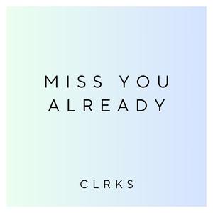 Miss You Already