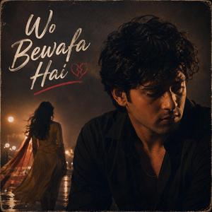 Wo Bewafa Hai (Sad)