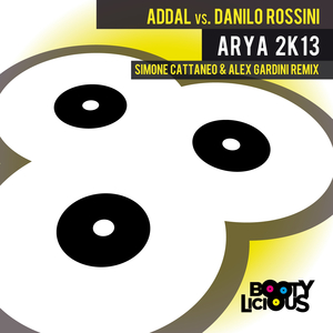 Arya 2K13 (Simone Cattaneo & Alex Gardini Remix) (Addal vs. Danilo Rossini)