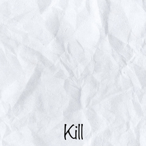 Kill