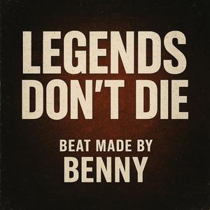 Legends dont die