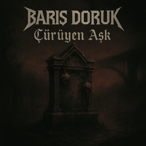 Çürüyen Aşk