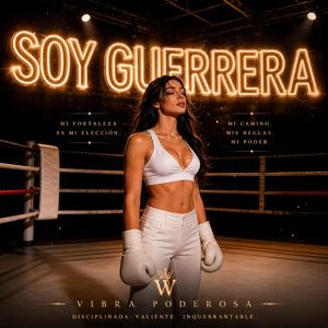 SOY GUERRERA A FUEGO