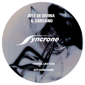 You Feel Like Yeah (Jeff Swing Remix)