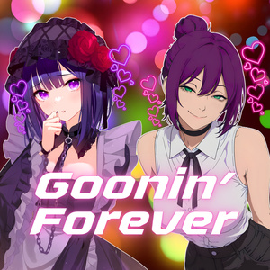 Goonin' Forever