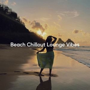 Beach Chillout Music (Ibiza Chill Mix)