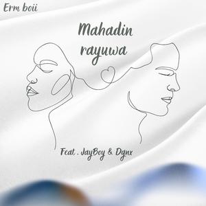 Mahadin Rayuwa (feat. DNGX & JayBoy)