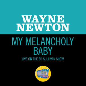 My Melancholy Baby (Live On The Ed Sullivan Show, December 12, 1965)