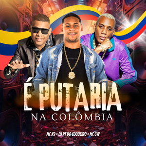 É Putaria na Colombia