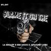 BFL.ENT - BLAME IT ON THE GUN (feat. LA BREADY, JAYMXNEY, EBKMOUS & IBS)