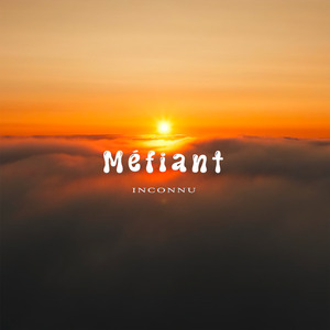 Méfiant