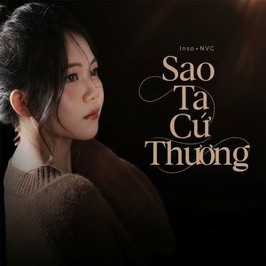 Sao Ta Cứ Thương