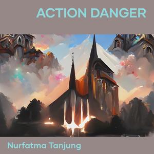 Action Danger