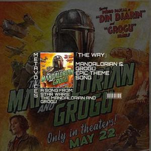 THE WAY (Star Wars: The Mandalorian and Grogu | Final Trailer Inspired EPIC SONG)