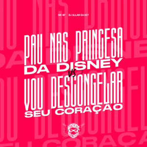 Pau nas Princesa da Disney Vs Vou Descongelar Seu Coração