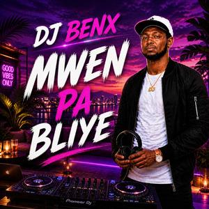 MWEN PA BLIYE (KONPA LOVE)