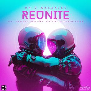 Reunite (feat. Revelgy, OBiC-One, Sep Tari & JigsawTheDon)